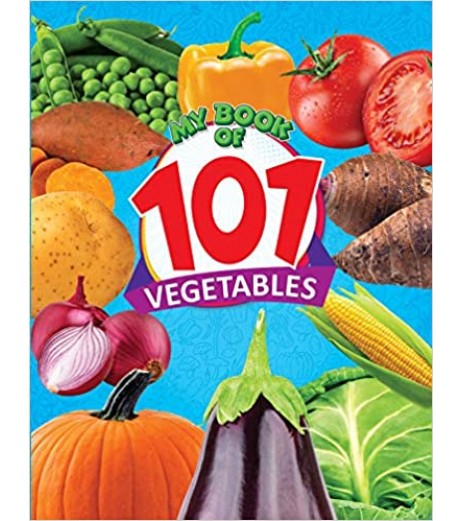 Dreamland My Book of 101 Vegetables for Children Age 2-4 Years | Pre school Board books