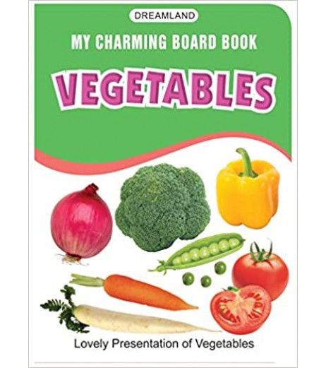Dreamland My Charming Board Books - Vegetables for Children Age 2-4 Years | Pre school Board books
