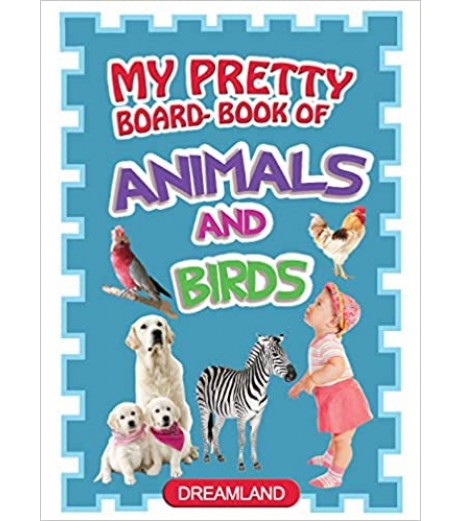 Dreamland My Pretty Board Books - Animals And Birds for Children Age 2-5 Years | Pre school Board books