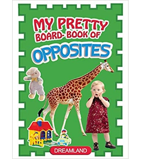 Dreamland My Pretty Board Books - Opposites for Children Age 2-5 Years | Pre school Board books