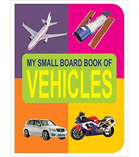 Dreamland My Small Board Books - Vehicles  for Children Age 2-4 Years | Pre school Board books Up to 2 Years - SchoolChamp.net