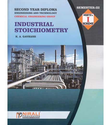 Nirali Industrial Stoichiometry MSBTE Second Year Diploma Sem 3 Chemical Engineering Sem 4 Chemical Diploma - SchoolChamp.net