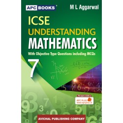 APC Understanding ICSE Mathematics Class 7 by M L Aggarwal | Latest Edition