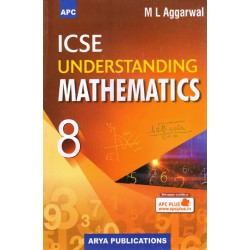 APC Understanding ICSE Mathematics Class 8 by M L Aggarwal | Latest Edition