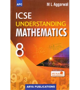 APC Understanding ICSE Mathematics Class 8 by M L Aggarwal | Latest Edition