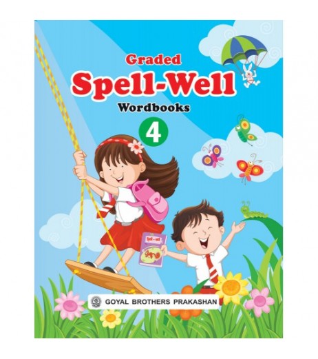 Graded Spell-Well Wordbook Part 4 Class 4