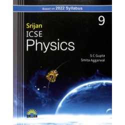 Srijan ICSE Physics 9 by S. C. Gupta, Smita Aggarwal