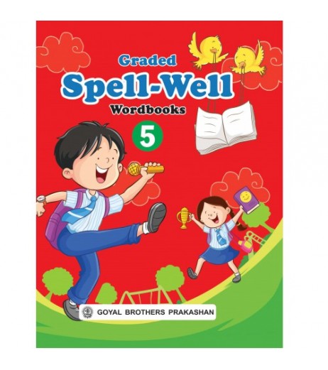 Graded Spellwell Wordbook Part 5 Class 5 Class-5 - SchoolChamp.net