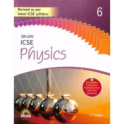 Srijan ICSE Physics 6 by S. C. Gupta