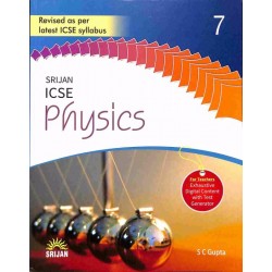 Srijan ICSE Physics 7 by S. C. Gupta