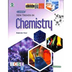 Candid New Trends In Chemistry Class 8 (ICSE) by Baljinder Kaur | Latest Edition