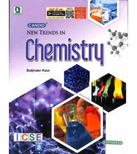 Candid New Trends In Chemistry Class 8 (ICSE) by Baljinder Kaur | Latest Edition