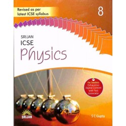 Srijan ICSE Physics 8 by S. C. Gupta | Latest Edition