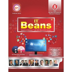 I.T Beans Class 8 Based on Windows 7 with MS Office 2010