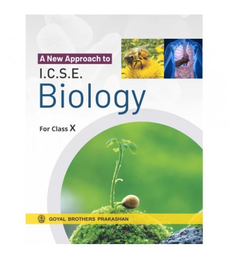 A New Approach to ICSE Biology Class-10 By Dr. K.K. Agarwal ICSE Class 10 - SchoolChamp.net