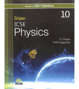 Srijan ICSE Physics Class 10by S. C. Gupta, Smita Aggarwal