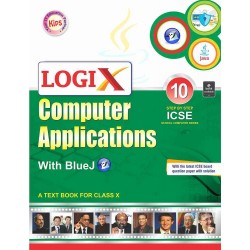 Kips LogiX Computer Applications With Blue j Class 10