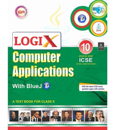 Kips LogiX Computer Applications With Blue j Class 10 ICSE Class 10 - SchoolChamp.net