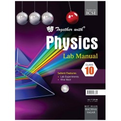 Together With ICSE Physics Lab Manual for Class 10