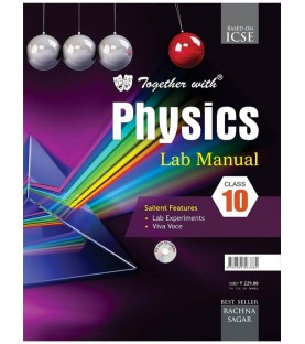 Together With ICSE Physics Lab Manual for Class 10