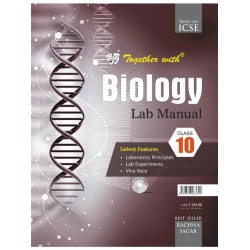 Together With ICSE Biology Lab Manual for Class 10