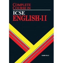 Complete Course ICSE English II Class 9 and 10
