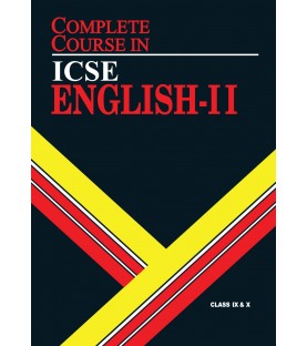 Complete Course ICSE English II Class 9 and 10