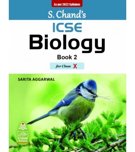 S Chand ICSE Biology Book 2 for Class 10 by Sarita Aggarwal | Latest Edition