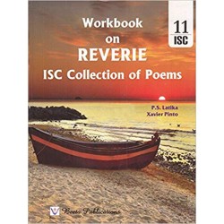 Workbook On Reverie ISC Collection of Poems By PS Latika