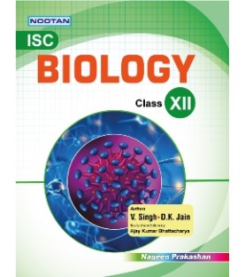 Nootan ISC Biology Class 12 by V. Singh, D. K. Jain | Latest Edition