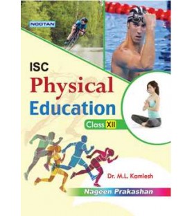 Nootan ISC Physical Education Class 12 by M. L. Kamlesh | Latest Edition