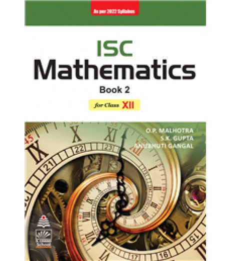 ISC Mathematics Book 2 Class 12 By OP Malhotra, SK Gupta | Latest Edition ISC Class 12 - SchoolChamp.net