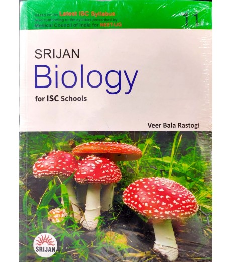 Srijan Biology for Isc Class 11 by Veer Bala Rastogi ISC Class 11 - SchoolChamp.net