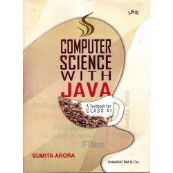 Textbook of Computer Science with Java for Class 11 ISC by