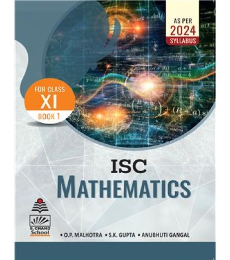 ISC Mathematics Book 1 For Class 11 by O. P. Malhotra ,S. K. Gupta ISC Class 11 - SchoolChamp.net