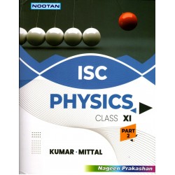 Nootan ISC Physics Class 11 by Kumar, Mittal | Latest