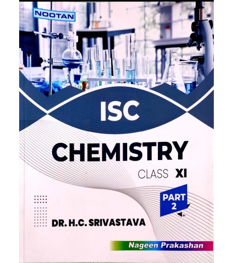 Nootan ISC Chemistry Class 11 part 1 and 2  by H C Srivastava | Latest Edition ISC Class 11 - SchoolChamp.net