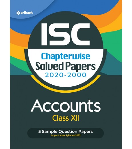 Arihant ISC Chapterwise Solved Papers Accounts Class 12