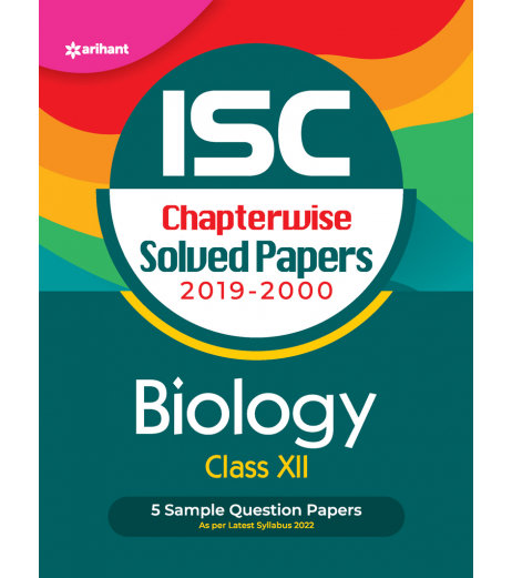 Arihant ISC Chapterwise Solved Papers Biology Class 12