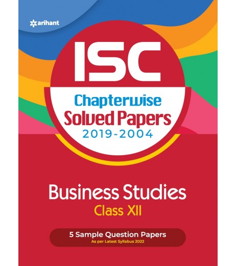 Arihant ISC Chapterwise Solved Papers Business Studies Class 12 ISC Class 12 - SchoolChamp.net