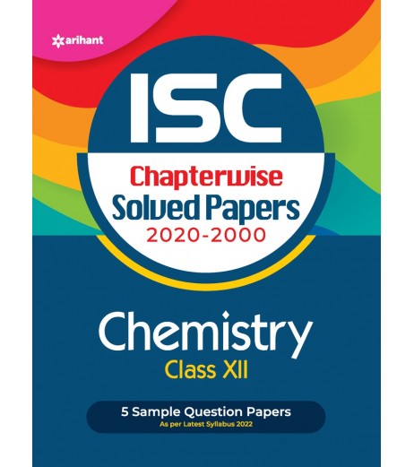 Arihant ISC Chapterwise Solved Papers Chemistry Class 12