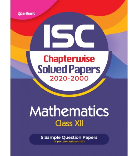 Arihant ISC Chapterwise Solved Papers Mathematics Class 12 ISC Class 12 - SchoolChamp.net