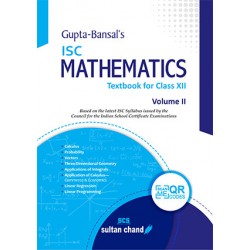Gupta Bansal's ISC Mathematics : A Textbook For Class 12 Vol-2 by V. K. Gupta, A. K. Bansal