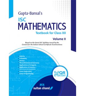 Gupta Bansal's ISC Mathematics : A Textbook For Class 12 Vol-2 by V. K. Gupta, A. K. Bansal