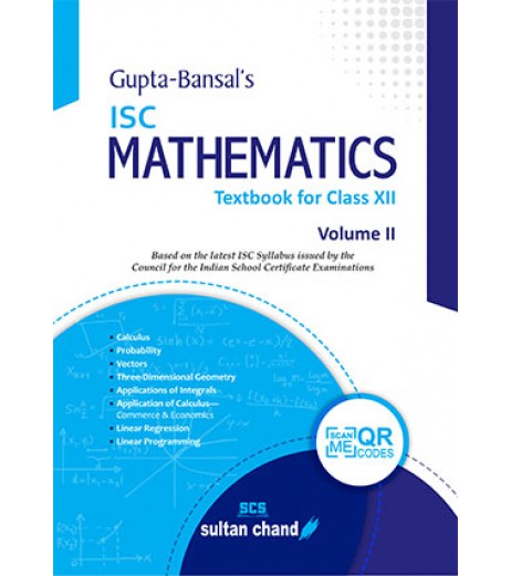 Gupta Bansals ISC Mathematics : A Textbook For Class 12 Vol-2 by V. K. Gupta, A. K. Bansal ISC Class 12 - SchoolChamp.net