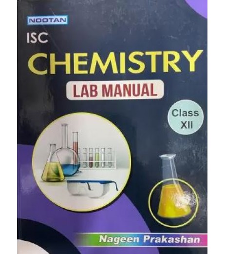 Nootan ISC Chemistry Lab Manual Class 12 | Latest Edition ISC Class 12 - SchoolChamp.net