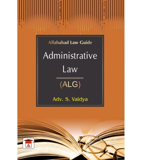 Administrative Law Allahabad Law Guide by S. Vaidya | Latest Edition LLB Sem 3 - SchoolChamp.net