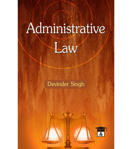 Administrative Law by Devinder Singh | Latest Edition LLB Sem 3 - SchoolChamp.net