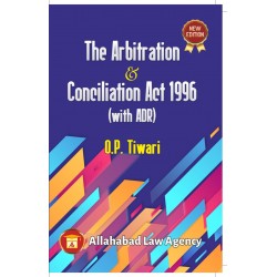 Arbitration & Conciliation Act by O.P.Tewari | Latest