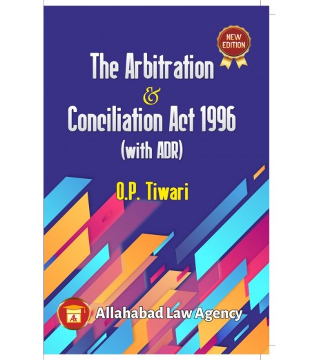 Arbitration & Conciliation Act by O.P.Tewari | Latest Edition LLB Sem 6 - SchoolChamp.net